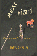 The Real Wizard: The Ploughman's Daughter