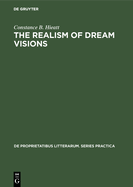 The Realism of Dream Visions: The Poetic Exploitation of the Dream-Experience in Chaucer and His Contemporaries