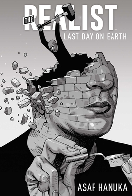 The Realist: The Last Day on Earth - Hanuka, Asaf