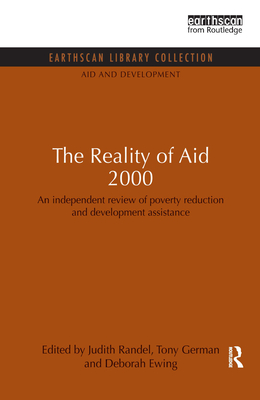 The Reality of Aid 2000: An independent review of poverty reduction and development assistance - Randel, Judith, and German, Tony, and Ewing, Deborah