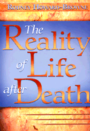 The Reality of Life After Death