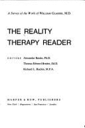 The Reality Therapy Reader: A Survey of the Work of William Glasser, M.D. - Glasser, William, M.D.