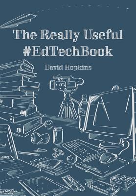 The Really Useful #EdTechBook - Hopkins, David, and Cronin, Catherine (Foreword by)