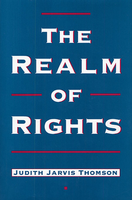 The Realm of Rights - Thomson, Judith Jarvis