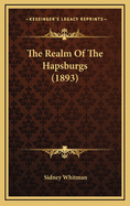 The Realm of the Hapsburgs (1893)