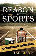 The Reason for Sports: A Christian Fanifesto