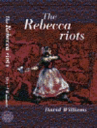 The Rebecca Riots: A Study in Agrarian Discontent