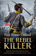 The Rebel Killer (Jack Lark, Book 7): American Civil War, Battle of Shiloh, 1862