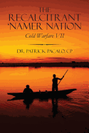 The Recalcitrant 'Namer Nation: Cold Warfare VII