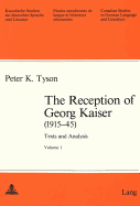 The Reception of Georg Kaiser (1915-45): Texts and Analysis - Arnold-Schuster, Armin (Editor), and Batts, Michael S (Editor), and Tyson, Peter K