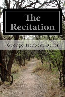 The Recitation - Betts, George Herbert