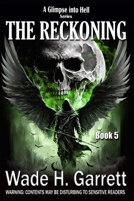 The Reckoning- Most Gruesome Series on the Market. - Yeager, Brenda (Editor), and Garrett, Wade H