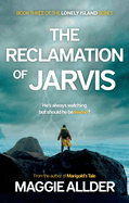 The Reclamation of Jarvis: Book 3 of the Lonely Island Series