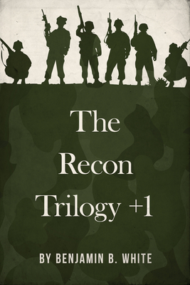 The Recon Trilogy + 1 - White, Benjamin B, and Kastner, Lisa D (Editor)