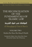 The Reconciliation of the Fundamentals of Islamic Law - Volume 2 - Al Muwafaqat Fi Usul Al Shari'a