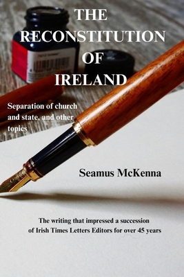 The Reconstitution of Ireland - McKenna, Seamus