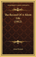 The Record of a Silent Life (1912)