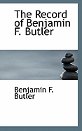 The Record of Benjamin F. Butler