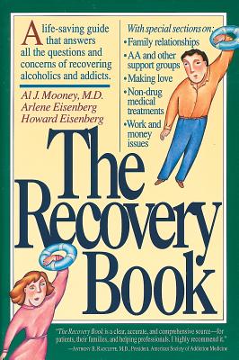 The Recovery Book - Mooney, Al J, and Eisenberg, Howard, and Dold, Catherine
