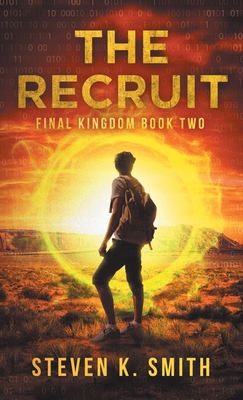 The Recruit: Final Kingdom Book Two - Smith, Steven K