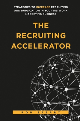 The Recruiting Accelerator - Sperry, Rob L
