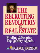 The Recruiting Revolution in Real Estate: Finding and Keeping Top-Quality Agents