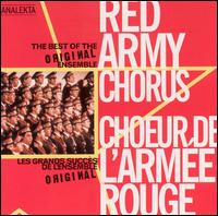 The Red Army Chorus: The Best of the Original Ensemble - The Red Army Chorus