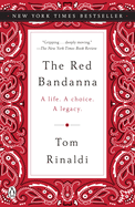 The Red Bandanna: A Life. a Choice. a Legacy.