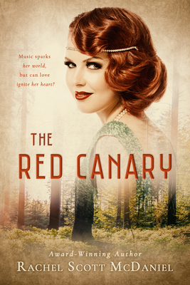 The Red Canary - McDaniel, Rachel Scott