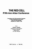 The Red Cell: Fifth Ann Arbor Conference: Proceedings of the Fifth International Conference on Red Cell Metabolism and Function, Hel
