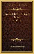 The Red-Cross Alliance at Sea (1871)