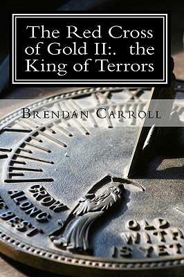 The Red Cross of Gold II: . the King of Terrors: The Assassin Chronicles - Carroll, Brendan