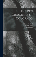 The Red Crossbills of Colorado