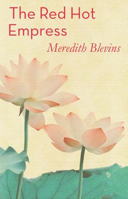 The Red Hot Empress - Blevins, Meredith