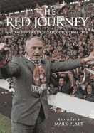 The Red Journey: An Oral History of Liverpool Football Club