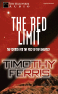 The Red Limit: The Search for the Edge of the Universe - Ferris, Timothy (Read by)