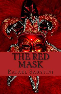 The Red Mask - Sabatini, Rafael
