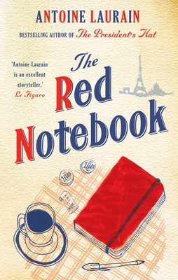 The Red Notebook - Laurain, Antoine, and Aitken, Jane (Translated by), and Boyce, Emily (Translated by)