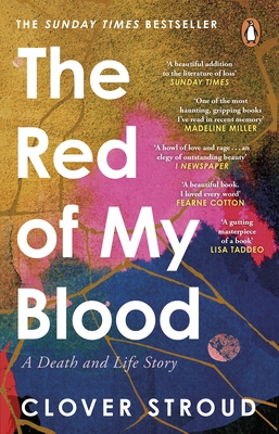 The Red of my Blood: A Death and Life Story - Stroud, Clover