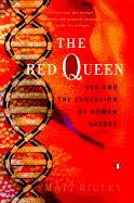 The Red Queen: Sex and the Evolution of Human Nature - Ridley, Matt