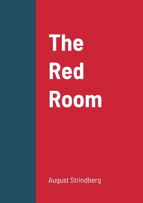 The Red Room - Strindberg, August