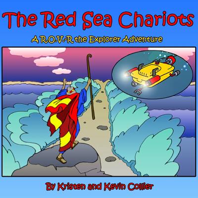 The Red Sea Chariots - Collier, Kristen, and Collier, Kevin Scott