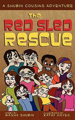 The Red Sled Rescue: A Shubin Cousins Adventure - Shubin, Masha