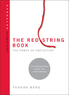 The Red String Book: The Power of Protection - Berg, Yehuda