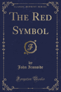 The Red Symbol (Classic Reprint)