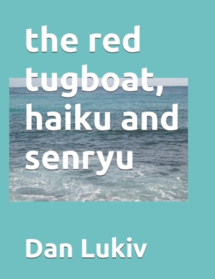 The red tugboat, haiku and senryu - Lukiv, Dan