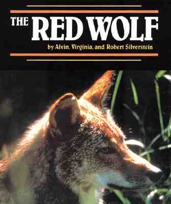 The Red Wolf - Silverstein, Alvin, Dr., and Virginia Robrt Alvin Silverste, and Silverstein, Virginia B