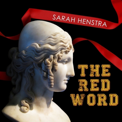 The Red Word - Henstra, Sarah, and Zeller, Emily Woo (Read by)