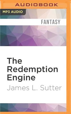 The Redemption Engine - Sutter, James L, and Porter, Ray (Read by)