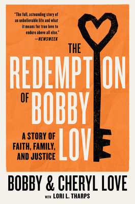 The Redemption of Bobby Love: A Story of Faith, Family, and Justice - Love, Bobby, and Love, Cheryl